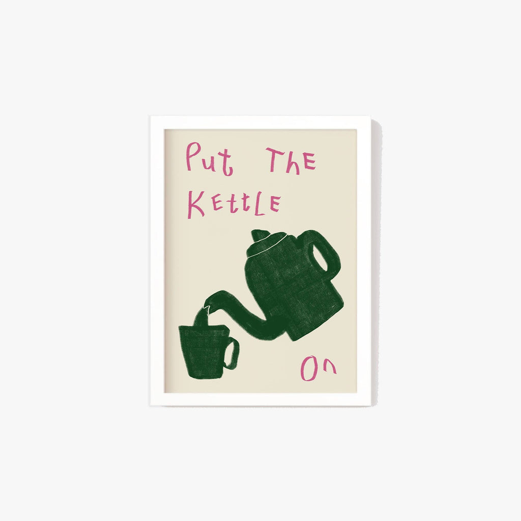 Put The Kettle On Poster
