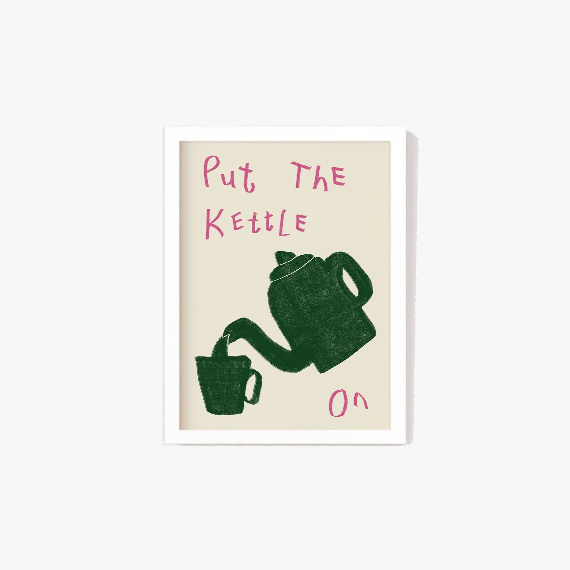 Put The Kettle On Poster