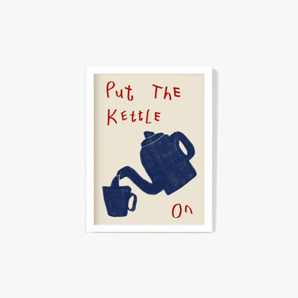 Put The Kettle On Poster