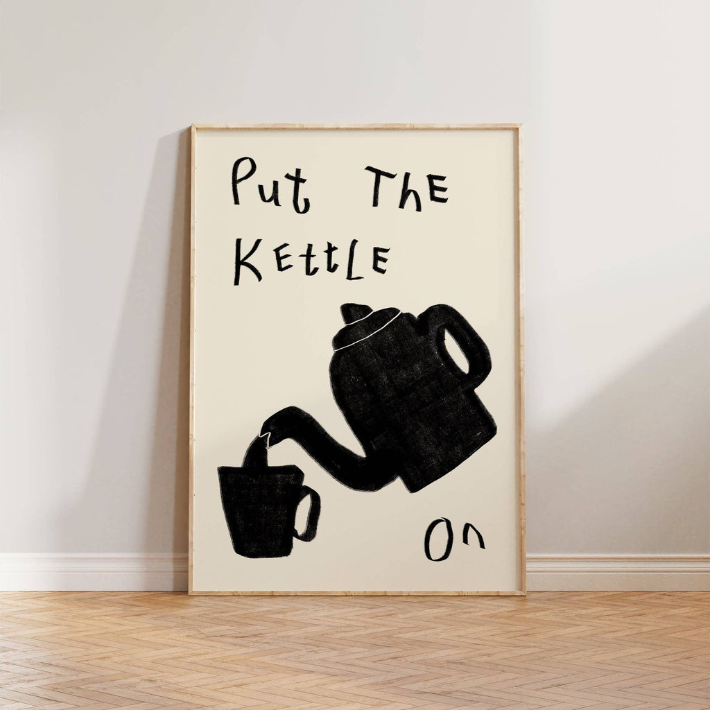 Put The Kettle On Poster