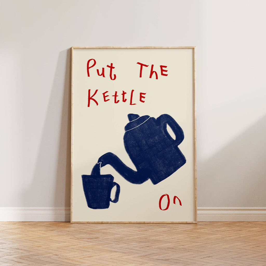 Put The Kettle On Poster