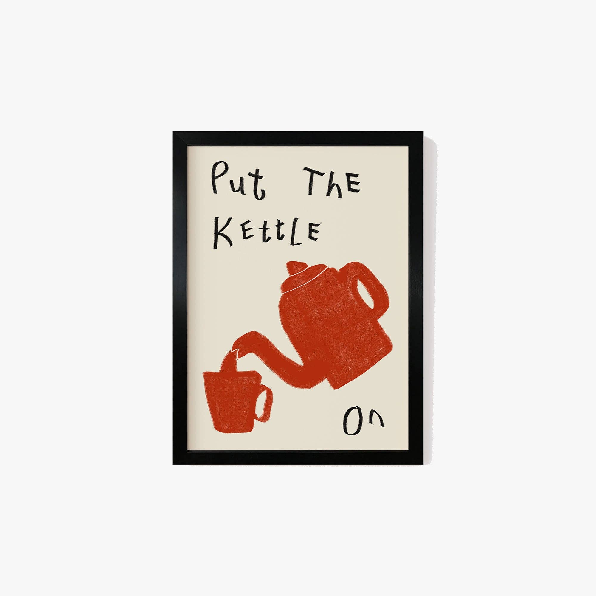 Put The Kettle On Poster