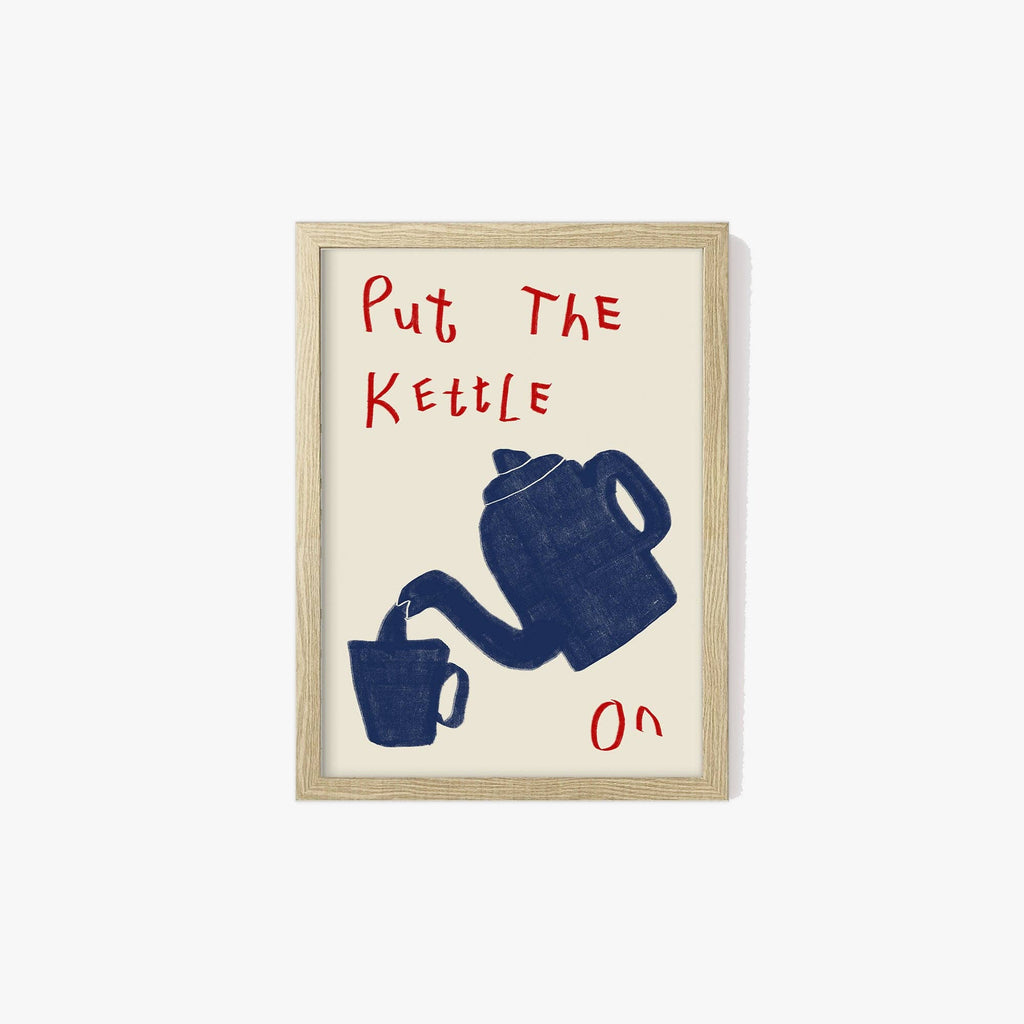 Put The Kettle On Poster